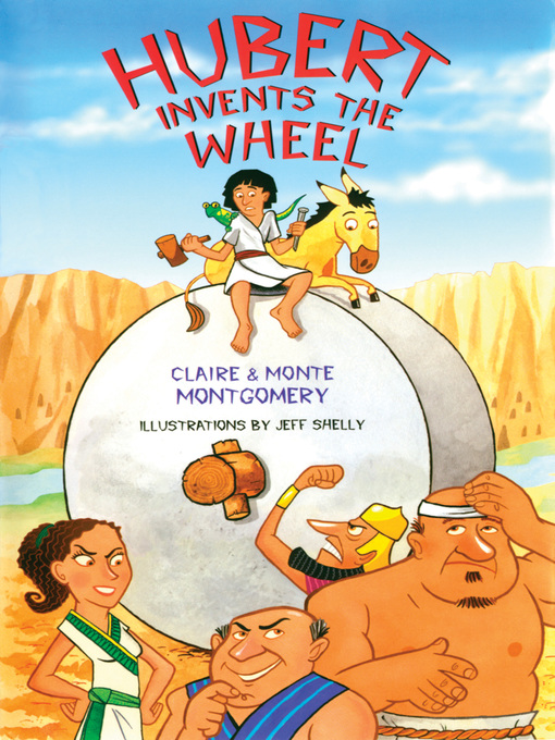 Title details for Hubert Invents the Wheel by Claire Montgomery - Available